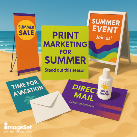 print marketing for summer including promotional products, signage, and direct mail materials